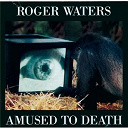 Roger Waters - Amused to death