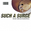 Such A Surge - Was besonderes (special edition)