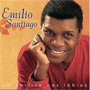 Em&iacute;lio Santiago - Um sorriso nos l&aacute;bios