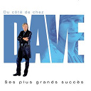 Dave - Du c&ocirc;t&eacute; de chez (ses plus grands succ&egrave;s)