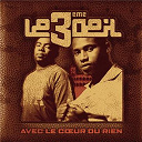 3&egrave;me Oeil - Avec le coeur ou rien
