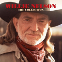 Willie Nelson - Willie Nelson The Collection