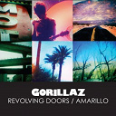 Gorillaz - Revolving doors / amarillo