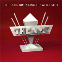 The Ark - Breaking up with god