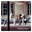 Yazoo - Upstairs at erics (remastered)