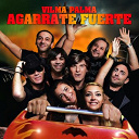 Vilma Palma E Vampiros - Agarrate fuerte