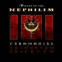 Fields Of The Nephilim - Ceromonies
