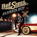Bob Seger - Ultimate hits: rock and roll never forgets