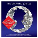 The Grenadier Guards Band - The diamond jubilee