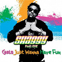 Shaggy - Girls just want to have fun