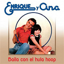 Enrique Y Ana - Baila con el hula-hop