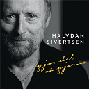 Halvdan Sivertsen - Gj&oslash;r det s&aring; gjerne
