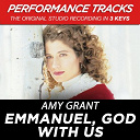 Amy Grant - Emmanuel, god with us (performance tracks) - ep
