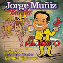 Jorge Mu&ntilde;iz - Mi pajarito