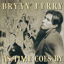 Bryan Ferry - As time goes by