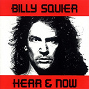 Billy Squier - Hear and now