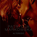 Patrycja Markowska - Alter ego (single version)