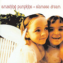 The Smashing Pumpkins - Siamese dream (2011 - remaster)