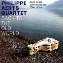 Bert Joris / John Ruocco / Philippe Aerts / Tony Levin - Back to the old world