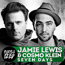Cosmo Klein / Jamie Lewis - Seven days