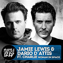 Dario D'attis / Jamie Lewis - Women in space (feat. charlie)