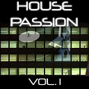 Desaparecidos Vs Walter Master J / Dj Fernando Lopez / Farina Vs Max B / Frankie Gada Vs Raf Marchesini / Gianluca Zunda / Guesta / Lanfranchi / Maurinho Da Silva / Pain / Pam Pero / Raf Marchesini / Robbie Rivera - House passion vol. 1