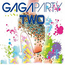 69 Lovers / Big Ali / D'mixmasters / Dab / Desaparecidos / Dj Hush / Farina / Get Far / Hellen / J Kony / Kate Project / Kyria / Lanfranchi / Masquerade / Mc Boy / Mc Joe / Mc Ya / Ricky Trauma, Lady Trisha / Roberto Milano / Thomas - Gaga party two